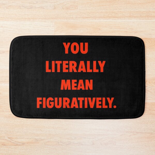 Item preview, You Literally Mean Figuratively Funny Grammar Quote designed and sold by ZEtexaxe.