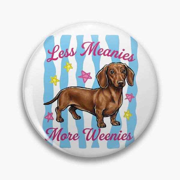 Item preview, Less Meanies More Weenies Striped Dachshund Funny Dog Mom designed and sold by VGAfanatic.