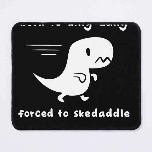 Item preview, Born To Dilly Dally Forced To Skedaddle Dino Design designed and sold by ZEtexaxe.