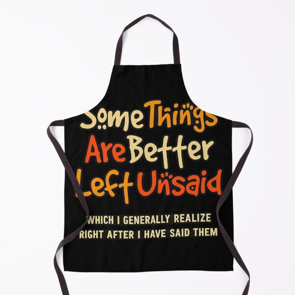 Item preview, Some Things Are Better Left Unsaid Funny Quote Design designed and sold by ZEtexaxe.