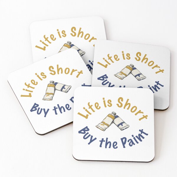 Item preview, Life Is Short Buy The Paint designed and sold by TCB-Studio.