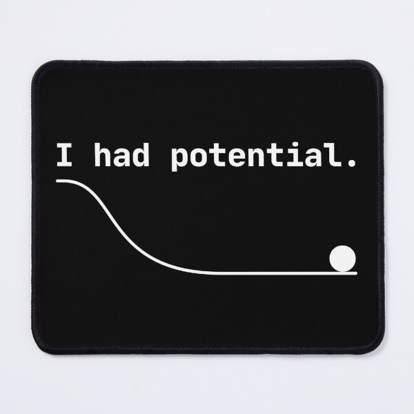 Item preview, I Had Potential 2(white text) designed and sold by muskitt.