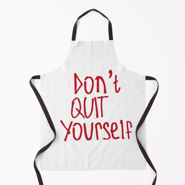 Item preview, Don't Quit Yourself designed and sold by kinpirks.