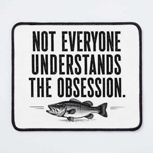 Item preview, NOT EVERYONE UNDERSTANDS THE OBSESSION. designed and sold by FischingVibes.