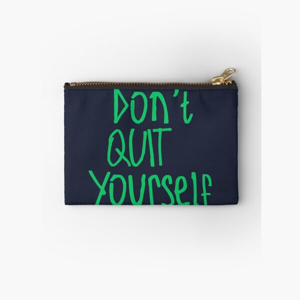Item preview, Don't Quit Yourself designed and sold by kinpirks.