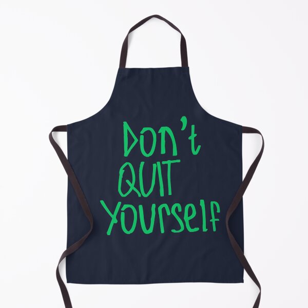 Item preview, Don't Quit Yourself designed and sold by kinpirks.