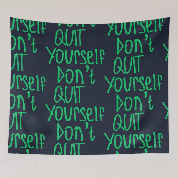 Item preview, Don't Quit Yourself designed and sold by kinpirks.