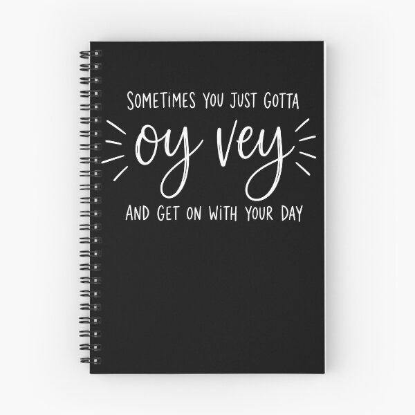 Item preview, Sometimes You Just Gotta Oy Vey And Get On With Your Day | Funny Jewish Humor Quote designed and sold by ArcaneArtistry.