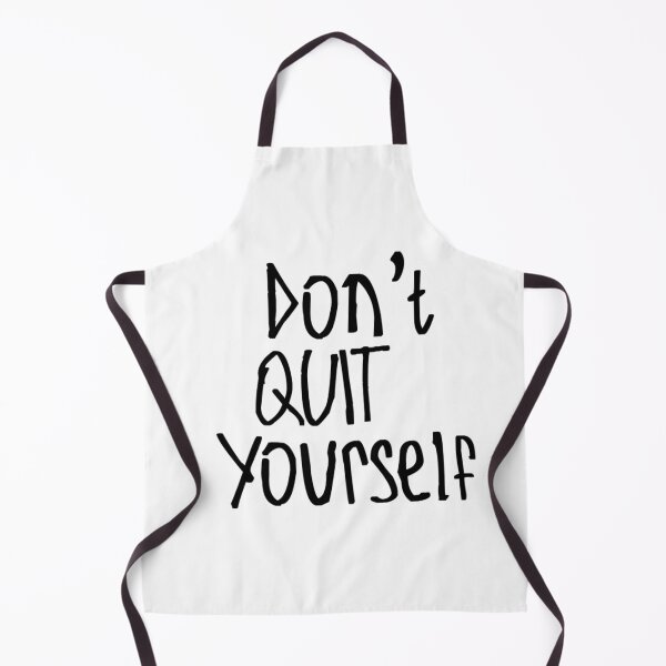 Item preview, Don't Quit Yourself designed and sold by kinpirks.