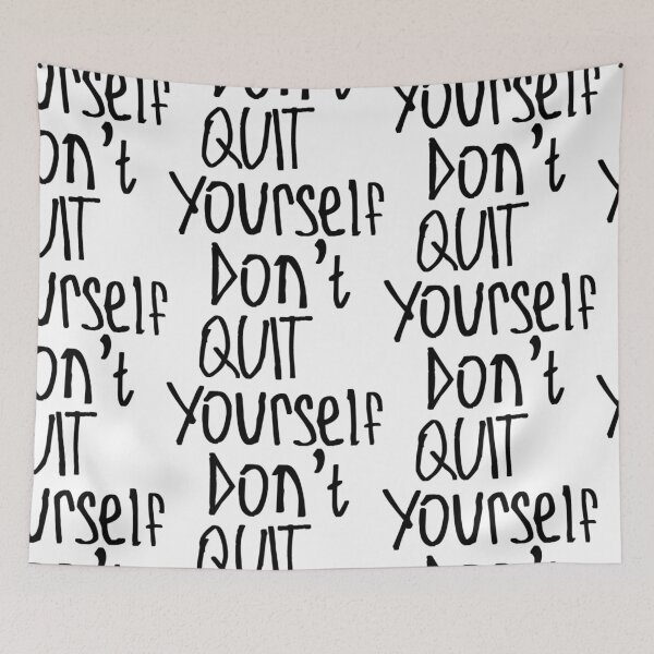 Item preview, Don't Quit Yourself designed and sold by kinpirks.