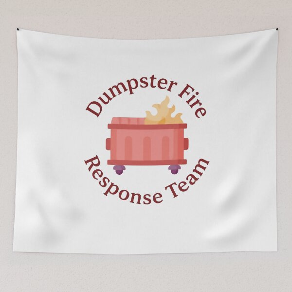 Item preview, Dumpster Fire Response Team Humorous Sarcastic Chaos Problem Solver designed and sold by JonesFlora2025.