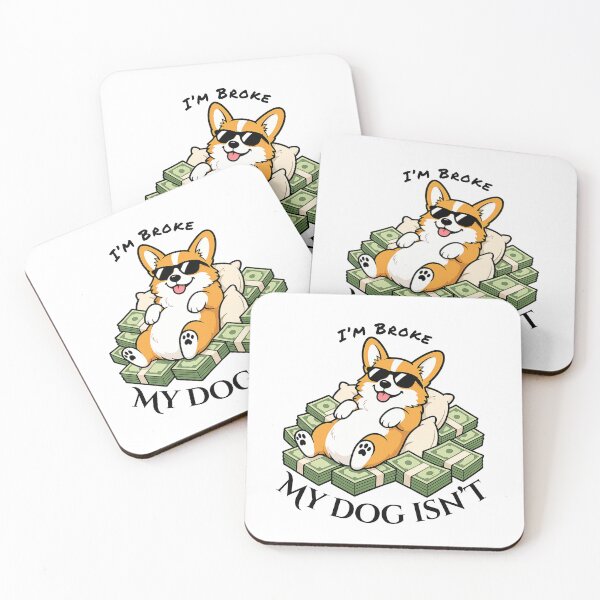 Item preview, I'm Broke, My Dog Isn't designed and sold by Functioningish.
