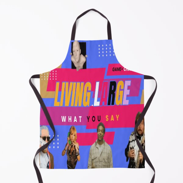 Item preview, GAME-CHANGER WHAT YOU SAY? LIVING LARGE designed and sold by dynasty7ENT1979.