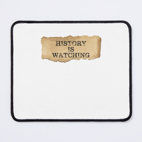 Item preview, History Is Watching Legacy Accountability Political Statement designed and sold by JonesFlora2025.
