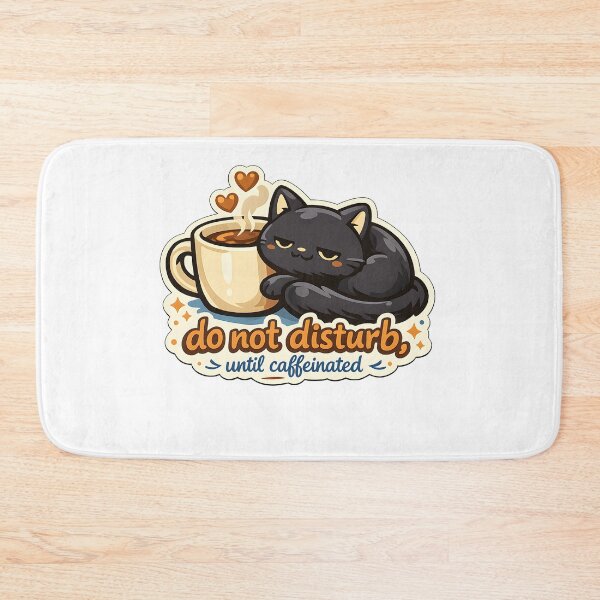 Item preview, Do Not Disturb Until Caffeinated Black Cat Coffee Design designed and sold by Naviora.