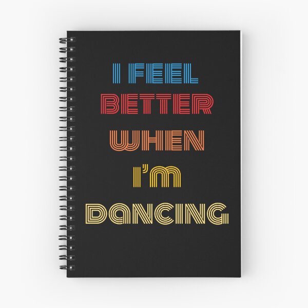 Item preview, I Feel Better When I'm Dancing t-shirt designed and sold by Thoughts into Threads.