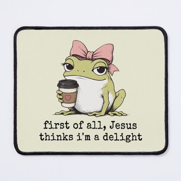 Item preview, First of All Jesus Thinks I'm A Delight Frog Meme designed and sold by OndaLifeCo.