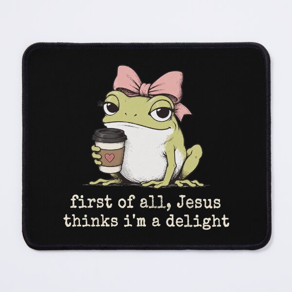 Item preview, First of All Jesus Thinks I'm A Delight Frog Meme 2 designed and sold by OndaLifeCo.