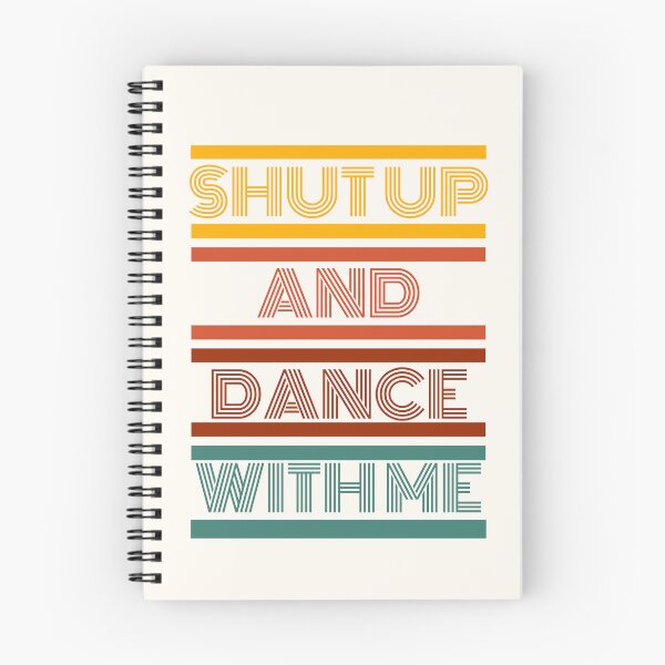 Item preview, Shut Up and Dance With Me t-shirt designed and sold by Thoughts into Threads.
