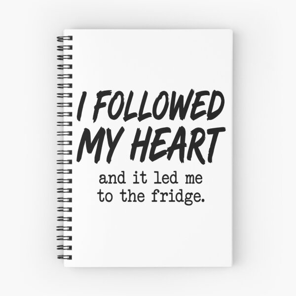Item preview, Fridge Humor - I Followed My Heart designed and sold by TerryCoreCraft.