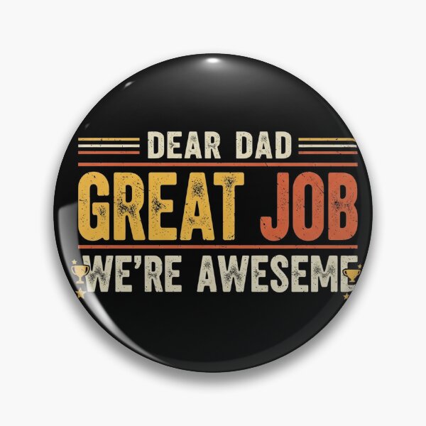 Item preview, Dear Dad Great Job We're Awesome shirt designed and sold by Designs-RZ.