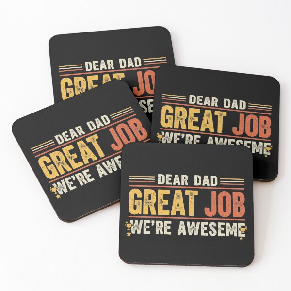 Item preview, Dear Dad Great Job We're Awesome shirt designed and sold by Designs-RZ.