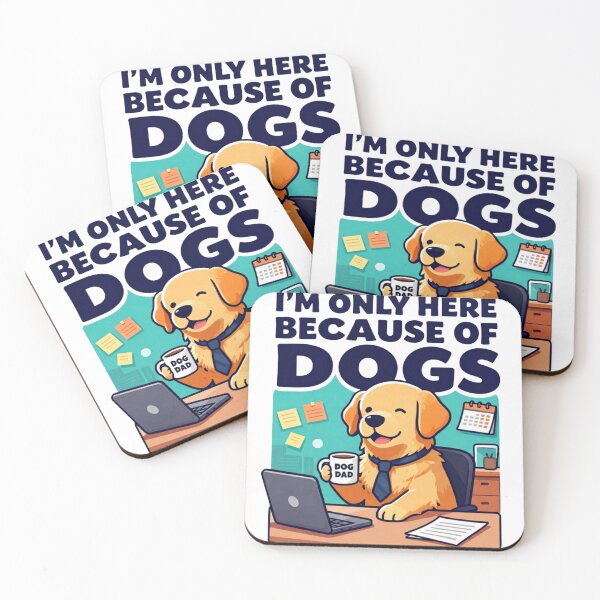 Item preview, I’m Only Here Because of Dogs | Funny Golden Retriever Work Meme designed and sold by GoldenPaw Society.