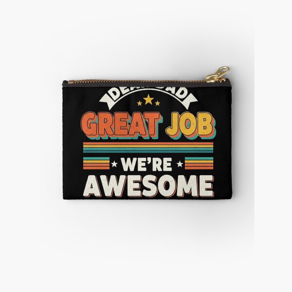Item preview, Dear Dad Great Job We're Awesome designed and sold by Designs-RZ.