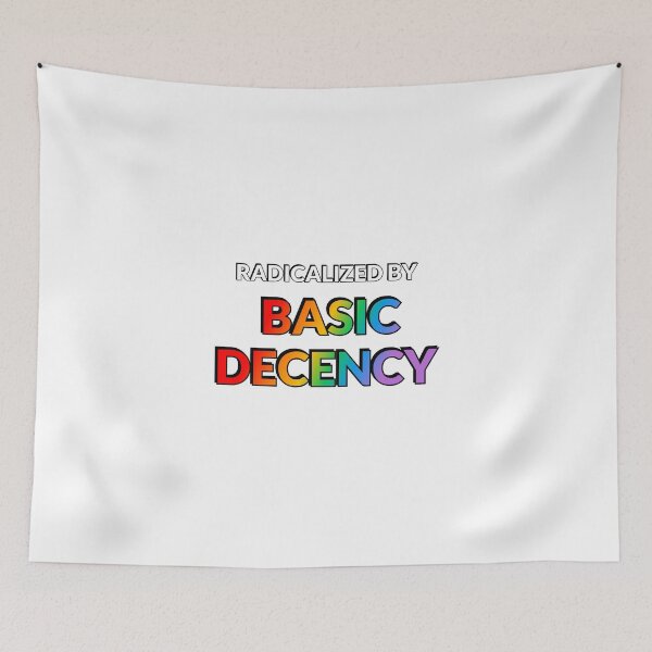 Item preview, Radicalized By Basic Decency - Rainbow Text designed and sold by Inspirationmotivation.