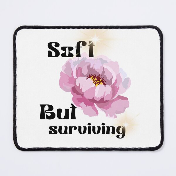 Item preview, Soft But Surviving Aesthetic Quote designed and sold by SoftSoul.co.