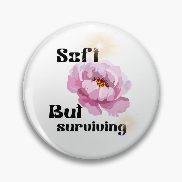 Item preview, Soft But Surviving Aesthetic Quote designed and sold by SoftSoul.co.
