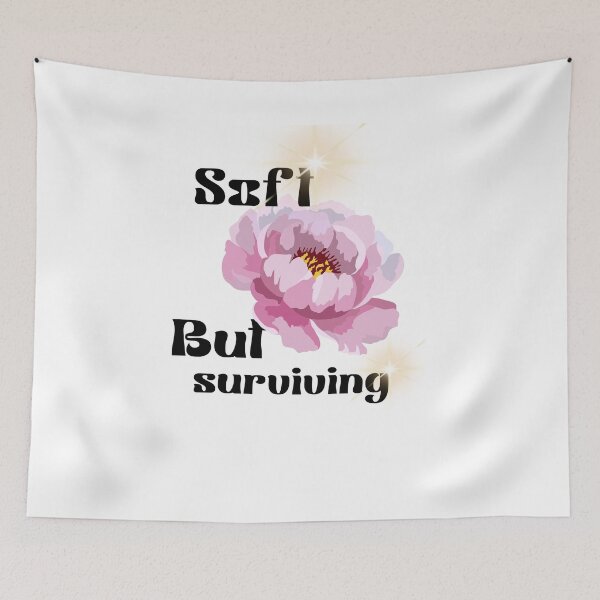 Item preview, Soft But Surviving Aesthetic Quote designed and sold by SoftSoul.co.