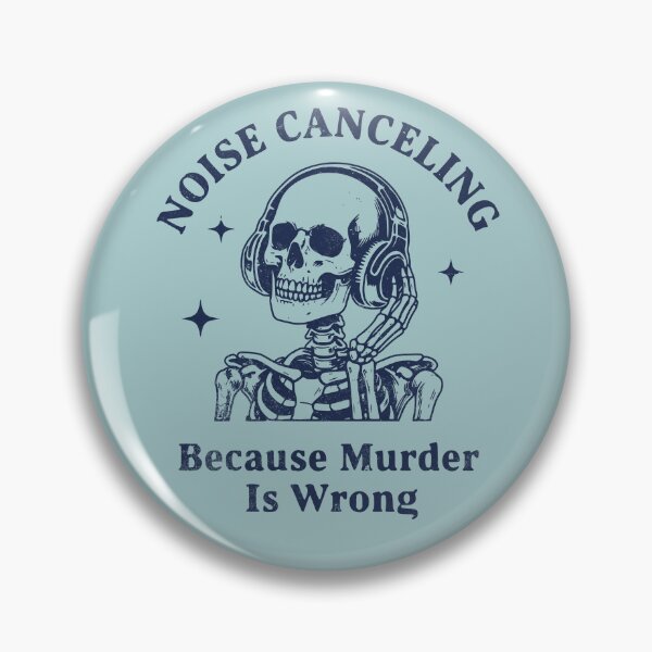 Item preview, Noise Canceling Skeleton Because Murder Is Wrong designed and sold by d247.