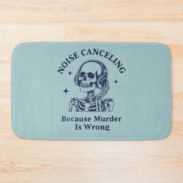 Item preview, Noise Canceling Skeleton Because Murder Is Wrong designed and sold by d247.