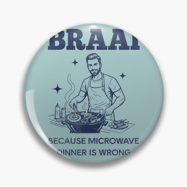 Item preview, Braai Because Microwave Dinner Is Wrong Grilling designed and sold by d247.