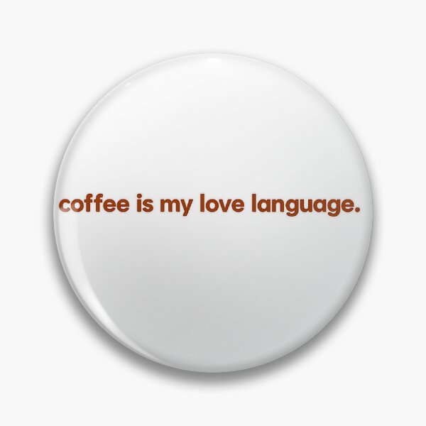 Item preview, coffee is my love language  designed and sold by hannahsheep.