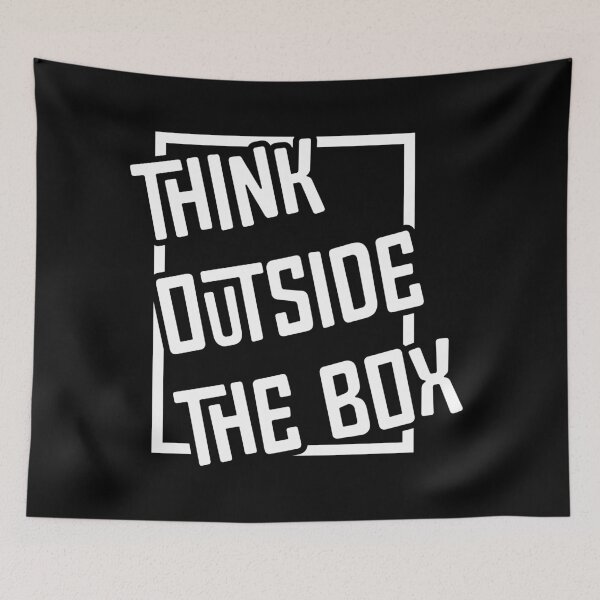 Item preview, THINK OUTSIDE THE BOX designed and sold by Yes To All.