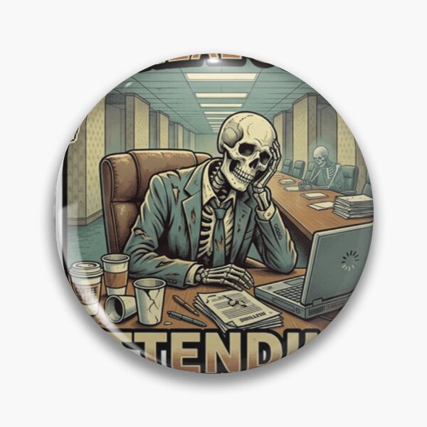 Item preview, My Real Job Is Attending Meetings – Funny Office Skeleton Meme designed and sold by Dada-arts.