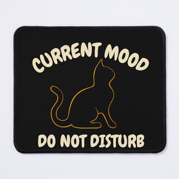 Item preview, Current Mood Do Not Disturb Cat Shirt designed and sold by AdicretorDesign.