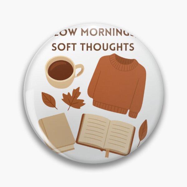 Item preview, Slow mornings, soft thoughts designed and sold by creativityisfun.