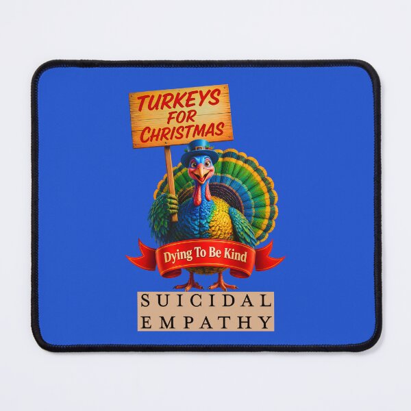 Item preview, TURKEYS FOR CHRISTMAS SUICIDAL EMPATHY 1 designed and sold by DigitalandPhoto.