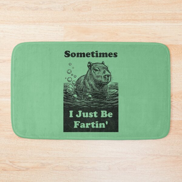 Item preview, Sometimes I Just Be Fartin' Capybara Humor designed and sold by d247.