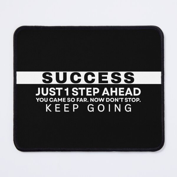 Item preview, Success is Just One Step Ahead – Keep Going Motivation Quote designed and sold by THE RADIANT LEGACY.