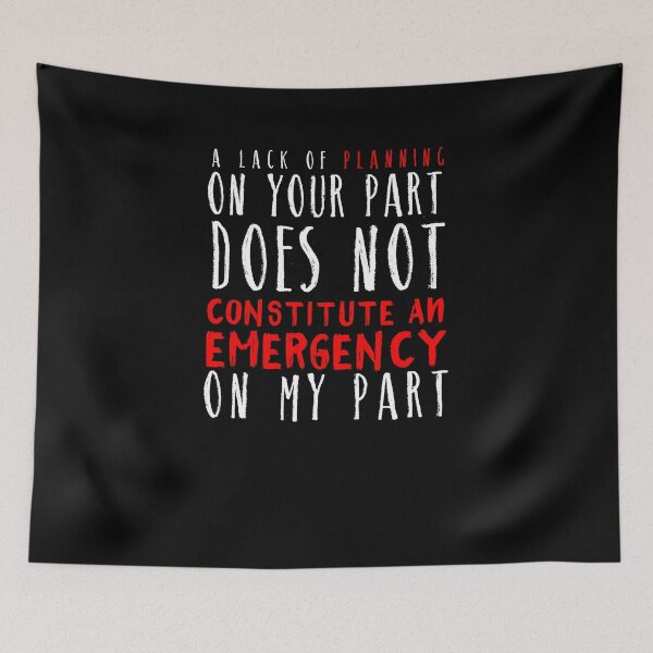 Item preview, Funny Lack Of Planning Constitute Emergency Plans T-Shirt designed and sold by LookTwice.