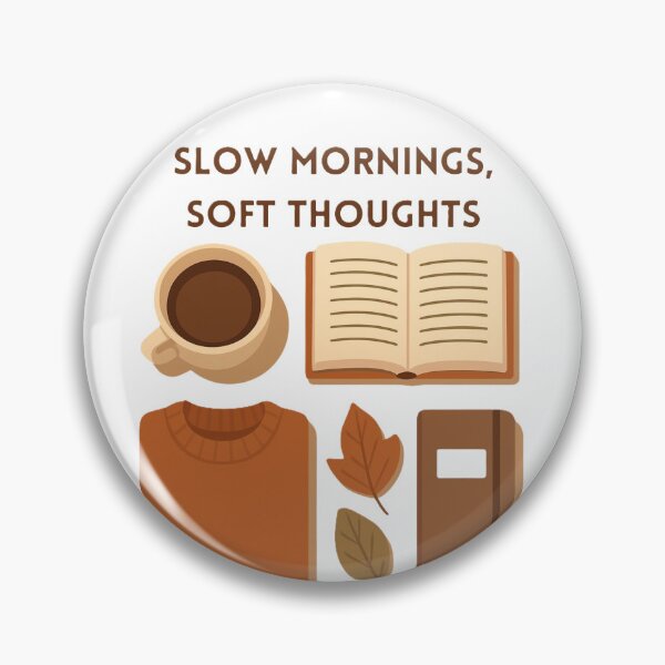 Item preview, Slow mornings, soft thoughts designed and sold by creativityisfun.