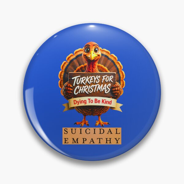 Item preview, TURKEYS FOR CHRISTMAS SUICIDAL EMPATHY 2 designed and sold by DigitalandPhoto.