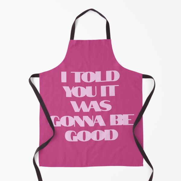 Item preview, I Told You It Was Going To Be Good designed and sold by HYPNK.