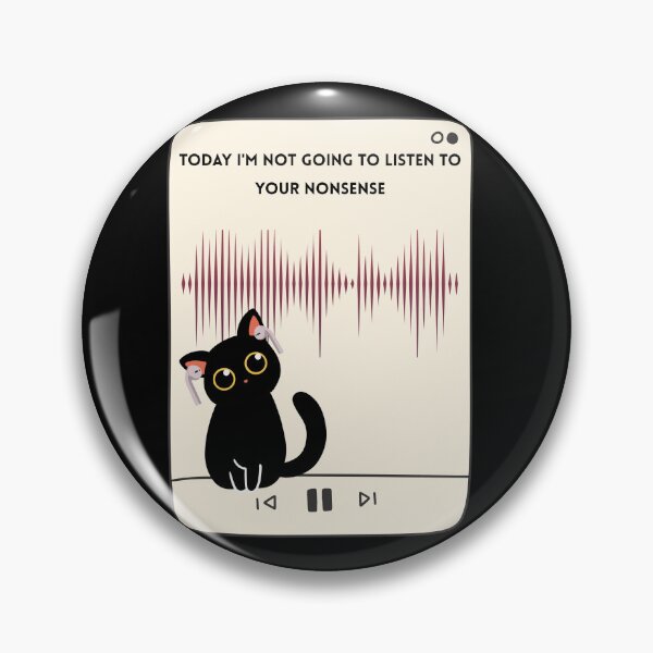 Item preview, Today I'm Not Going To Listen To Your Nonsense designed and sold by WeaselsStuff.