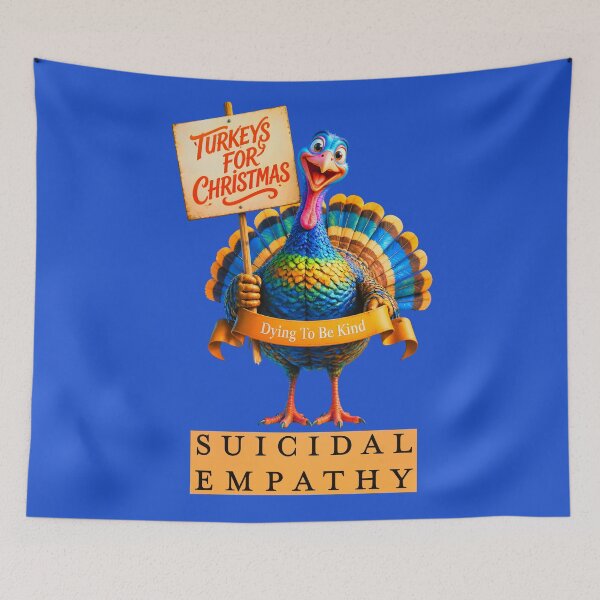 Item preview, TURKEYS FOR CHRISTMAS SUICIDAL EMPATHY 3 designed and sold by DigitalandPhoto.