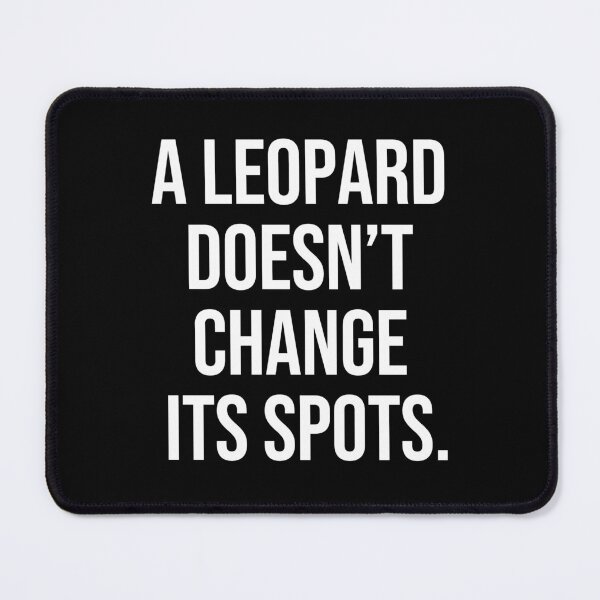 Item preview, A leopard doesn’t change its spots quotes about focus designed and sold by Pikkalo.